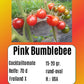 Pink Bumblebee DER TOMATENFLÜSTERER