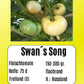 Swan´s Song DER TOMATENFLÜSTERER